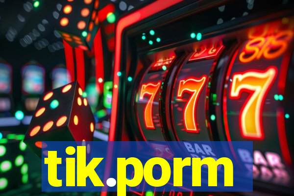 tik.porm