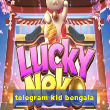 telegram kid bengala