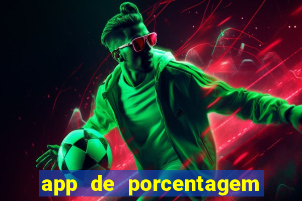 app de porcentagem de jogos slots