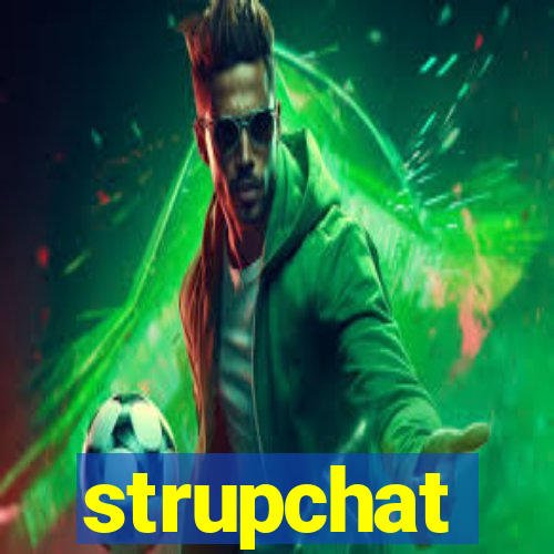 strupchat