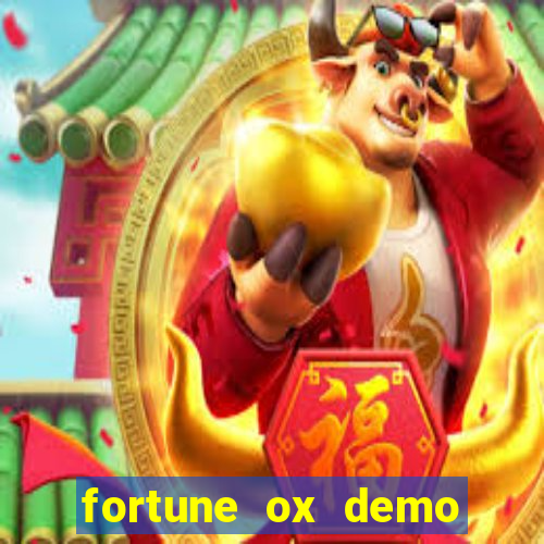 fortune ox demo dinheiro infinito