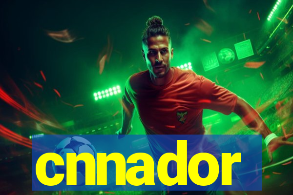 cnnador