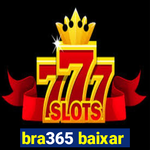 bra365 baixar