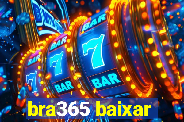 bra365 baixar