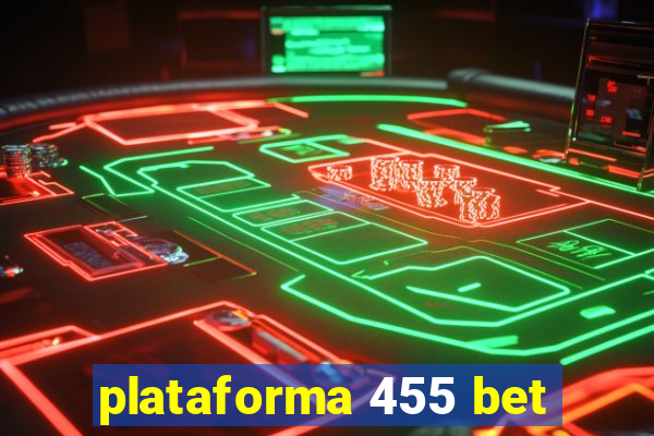 plataforma 455 bet