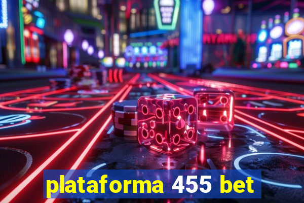 plataforma 455 bet