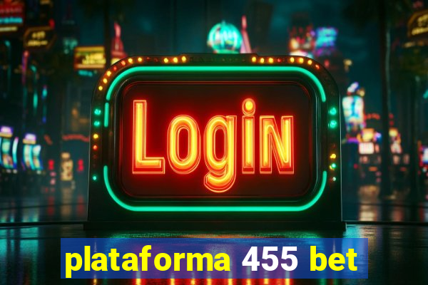 plataforma 455 bet