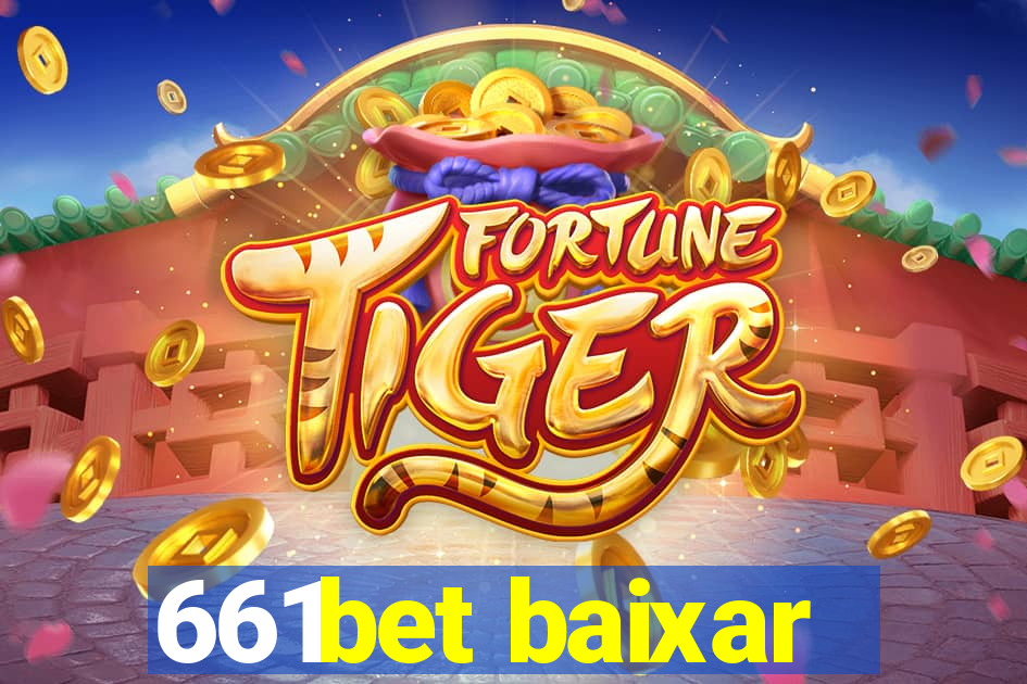 661bet baixar
