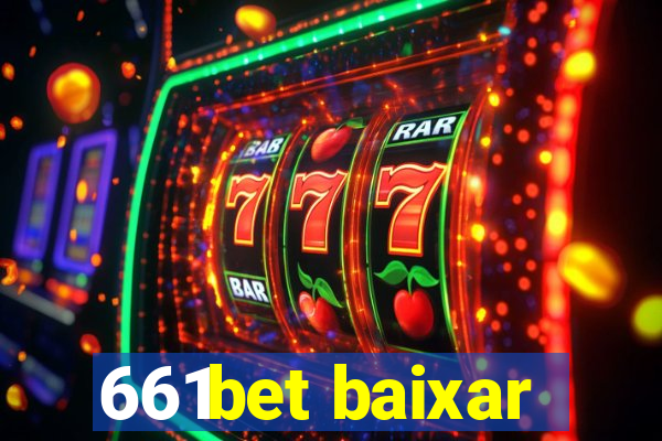 661bet baixar