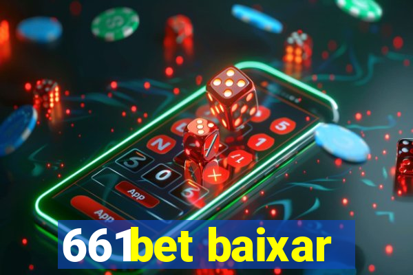661bet baixar
