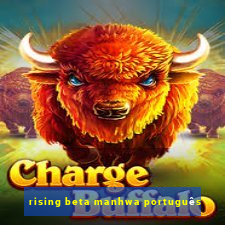 rising beta manhwa português