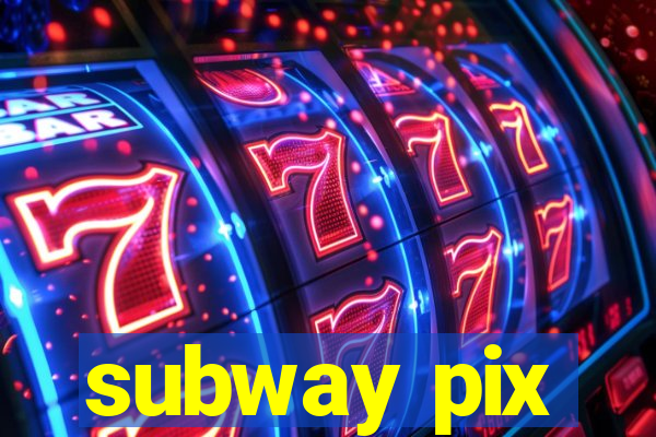 subway pix