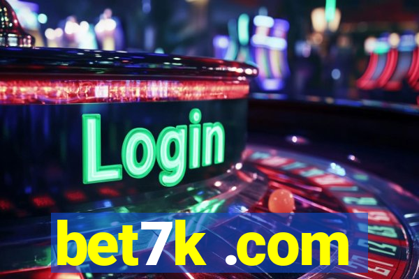 bet7k .com