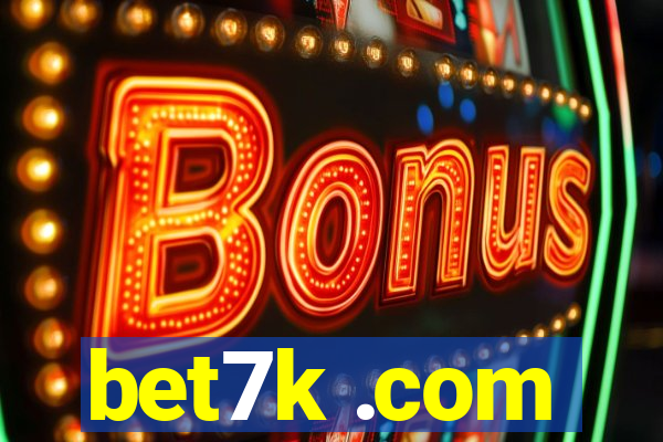 bet7k .com