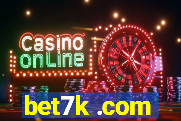 bet7k .com