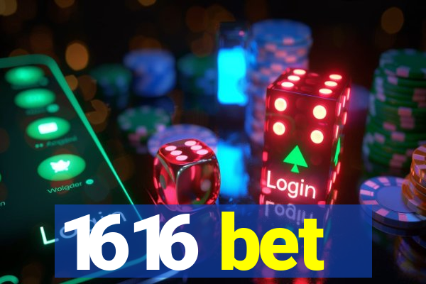 1616 bet