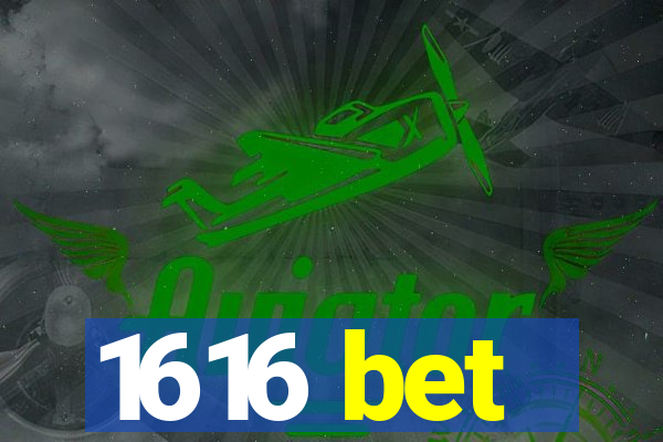 1616 bet