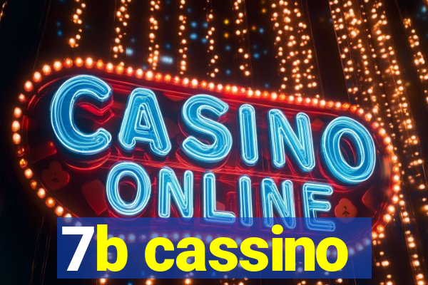 7b cassino