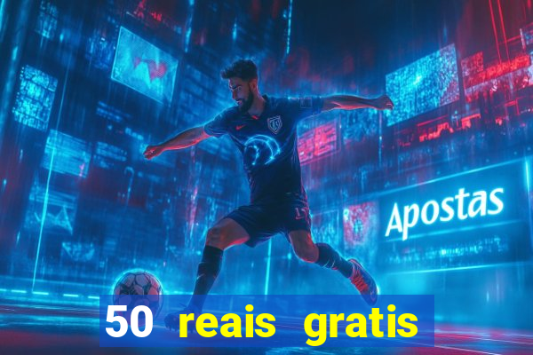 50 reais gratis para apostar