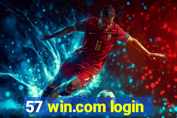57 win.com login
