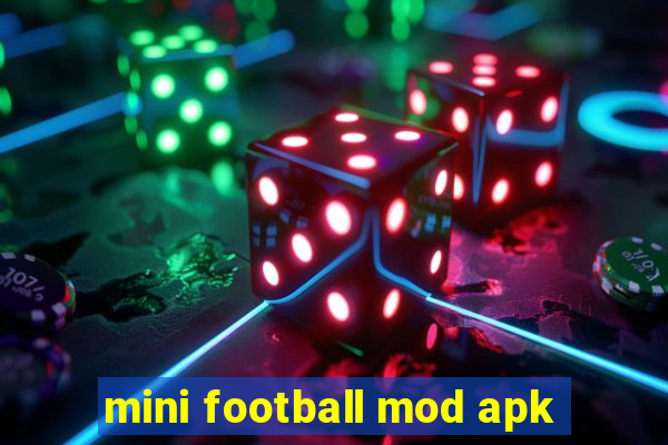 mini football mod apk