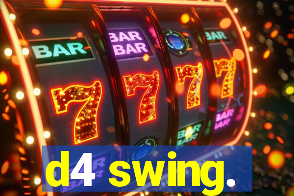 d4 swing.