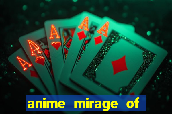 anime mirage of blaze legendado
