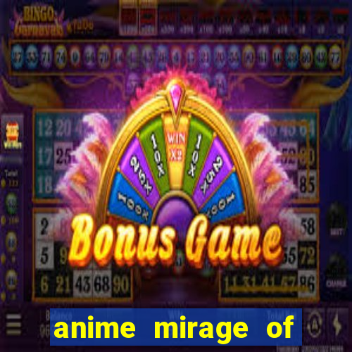 anime mirage of blaze legendado