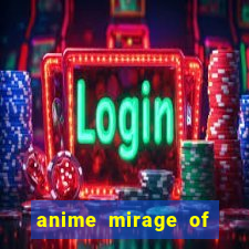 anime mirage of blaze legendado