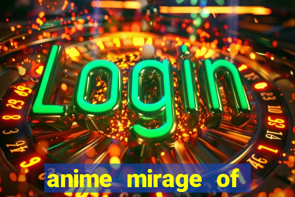anime mirage of blaze legendado