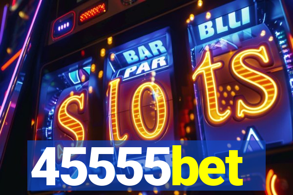 45555bet