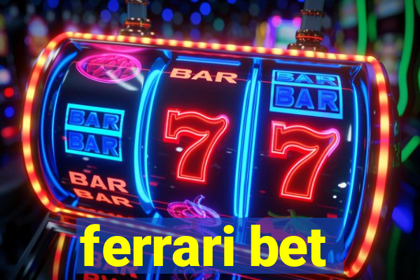 ferrari bet