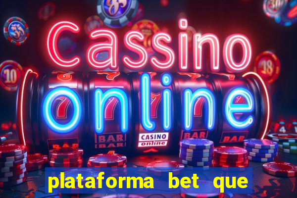 plataforma bet que paga ao se cadastrar