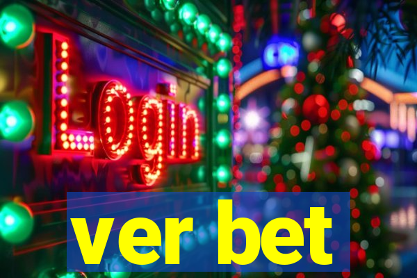 ver bet