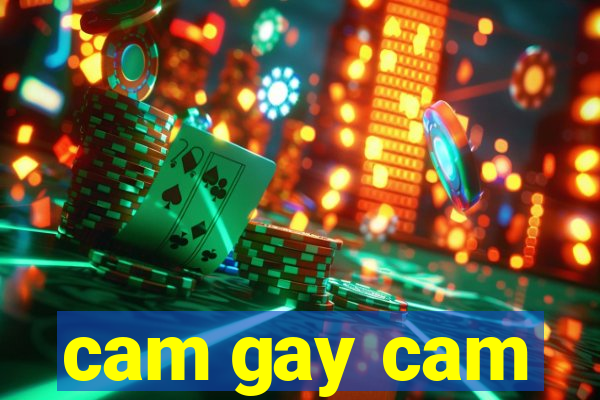cam gay cam