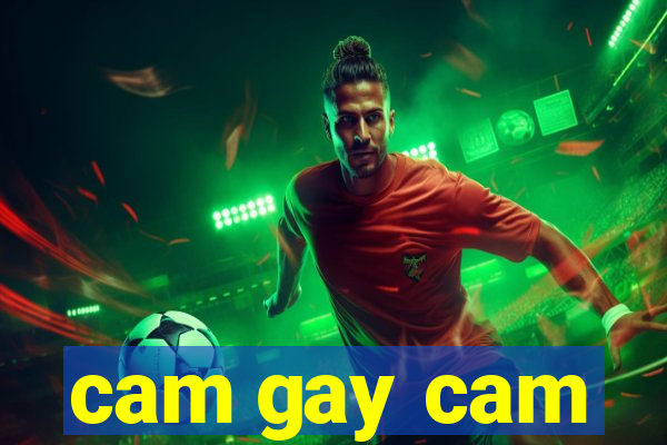 cam gay cam