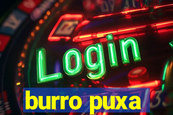 burro puxa
