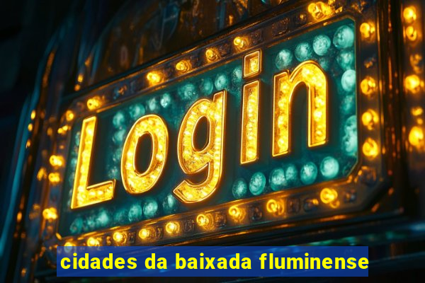 cidades da baixada fluminense