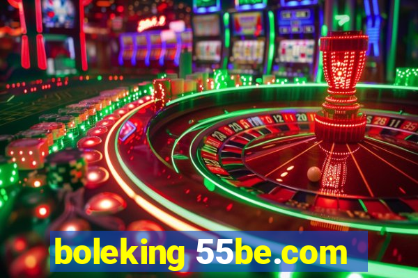 boleking 55be.com