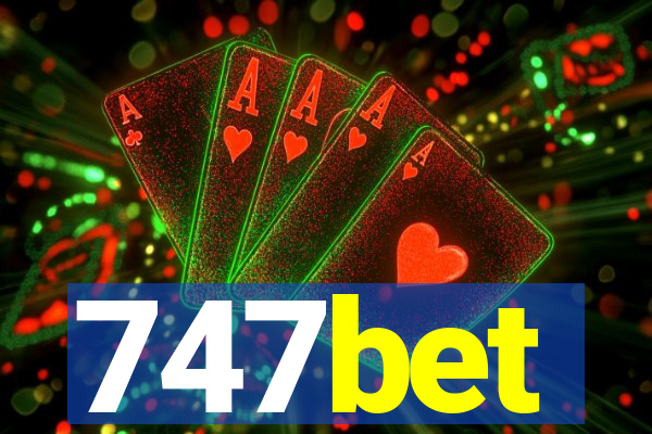 747bet