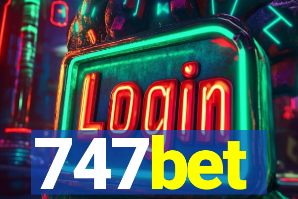 747bet