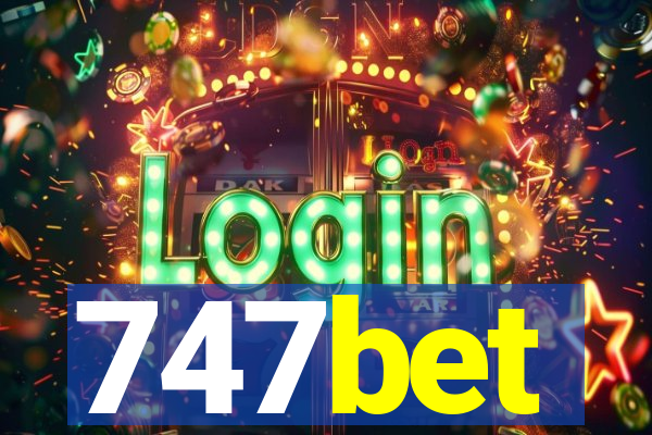 747bet