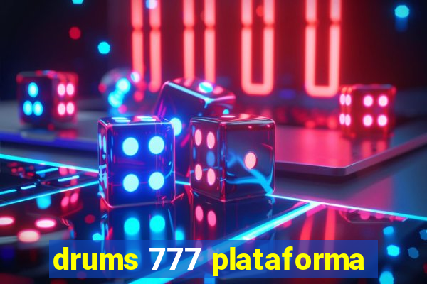 drums 777 plataforma