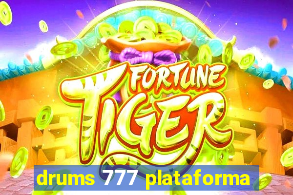 drums 777 plataforma