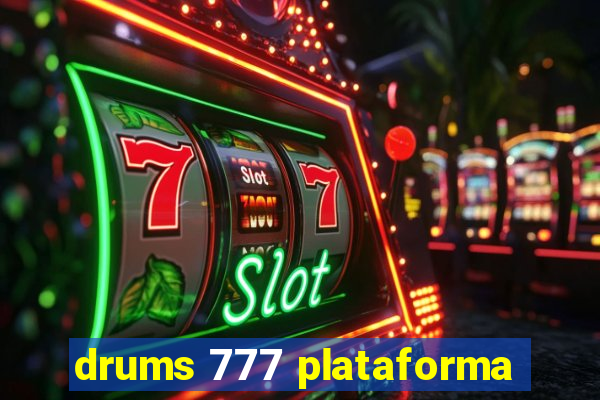 drums 777 plataforma