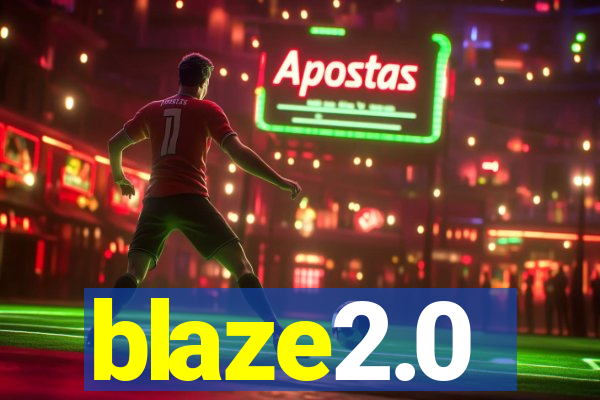 blaze2.0
