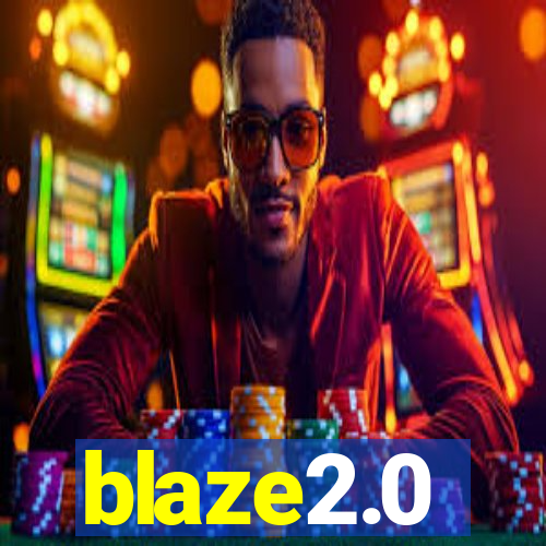 blaze2.0