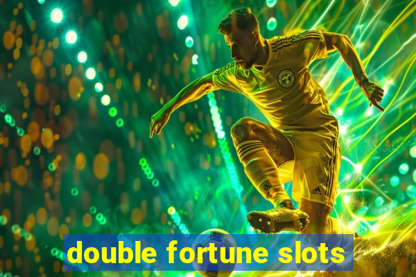 double fortune slots