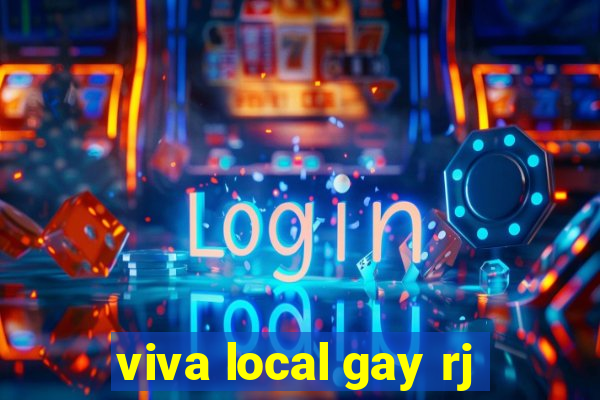 viva local gay rj
