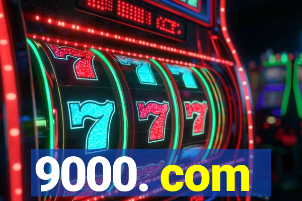 9000. com